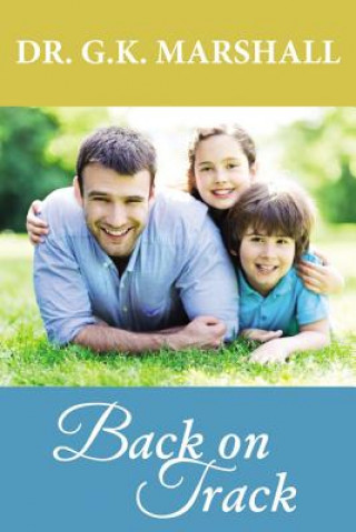 Buch Back on Track George Kenneth Marshall MD