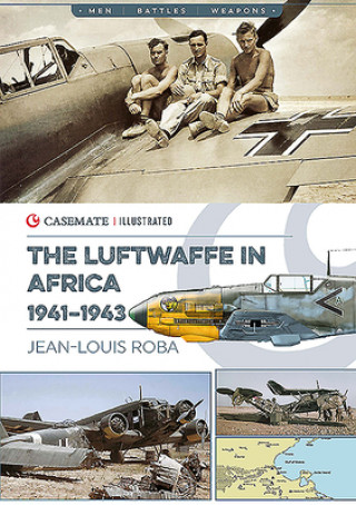 Kniha Luftwaffe in Africa 1941-1943 Jean-Louis Roba