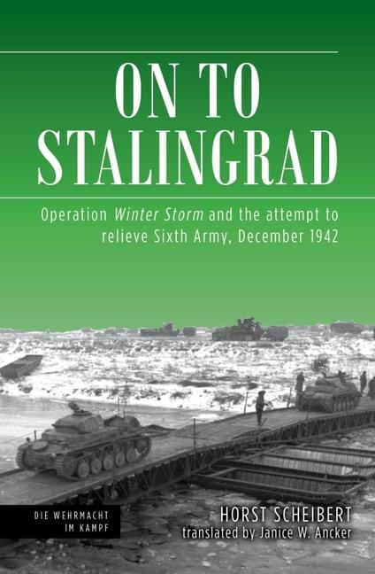 Book On to Stalingrad Horst Scheibert