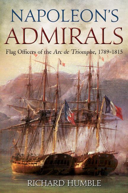 Book Napoleon'S Admirals Richard Humble