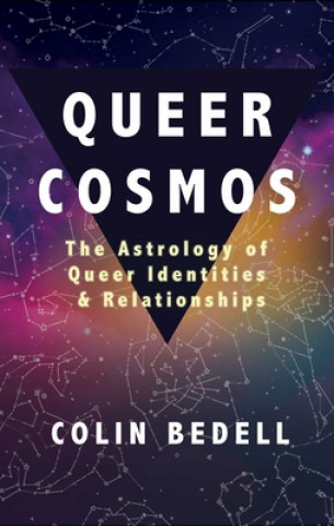 Libro Queer Cosmos: The Astrology of Queer Identities & Relationships Colin Bedell