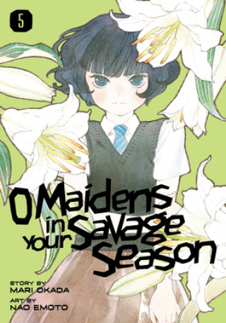 Könyv O Maidens In Your Savage Season 5 Mari Okada