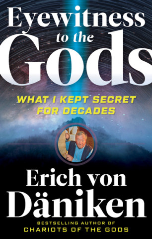 Kniha Eyewitness to the Gods Erich von Däniken
