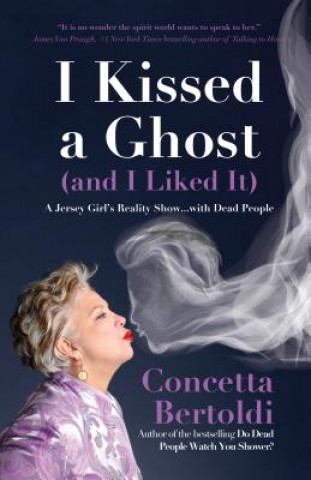 Kniha I Kissed a Ghost (and I Liked It) Concetta Bertoldi