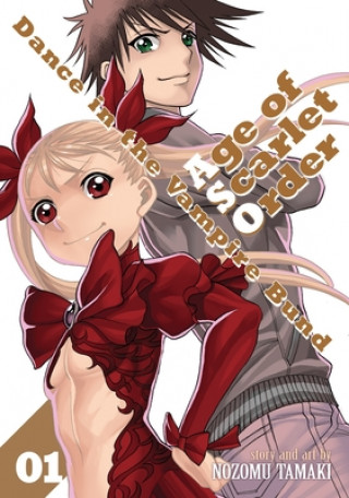 Knjiga Dance in the Vampire Bund: Age of Scarlet Order Vol. 1 Nozomu Tamaki