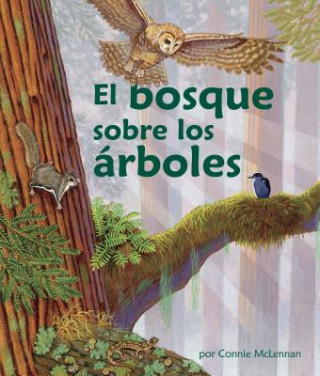 Książka El Bosque Sobre Los Árboles (the Forest in the Trees) [spanish Edition] Connie McLennan