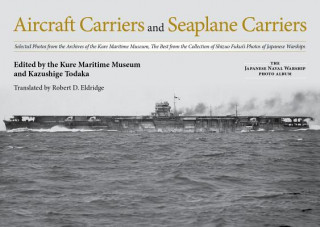 Książka Aircraft Carriers and Seaplane Carriers Kure Maritime Museum