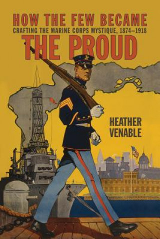 Książka How the Few Became the Proud Heather P. Venable