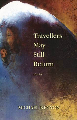 Buch Travellers May Still Return Michael Kenyon