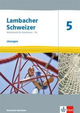 Kniha Lambacher Schweizer Mathematik 5 - G9. Ausgabe Nordrhein-Westfalen ab 2019. Lösungen Klasse 5 