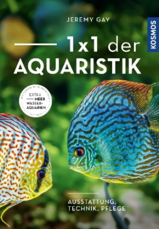 Kniha 1 x 1 der Aquaristik Jeremy Gay