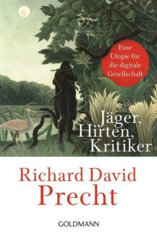 Livre Jäger, Hirten, Kritiker Richard David Precht