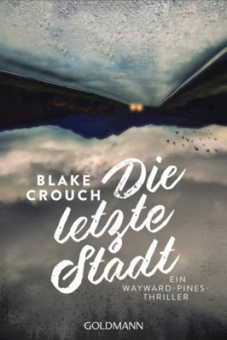 Carte Die letzte Stadt Blake Crouch