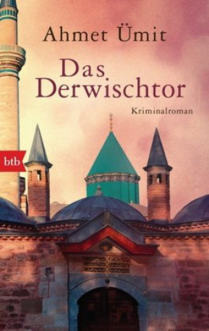 Knjiga Das Derwischtor Ahmet Ümit