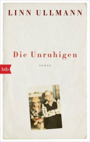Kniha Die Unruhigen Linn Ullmann