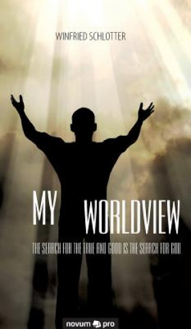 Kniha My Worldview Winfried Schlotter