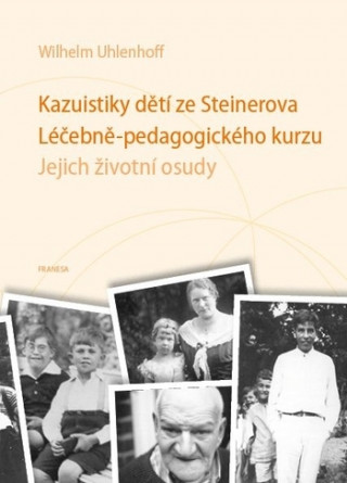 Książka Kazuistiky dětí ze Steinerova Léčebně-pedagogického kurzu Wilhelm Uhlenhoff