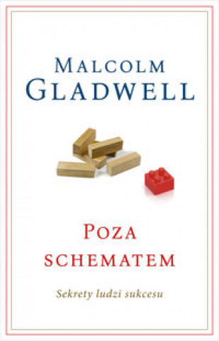 Knjiga Poza schematem Sekrety ludzi sukcesu Malcolm Gladwell