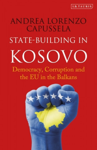 Kniha State-Building in Kosovo Andrea Lorenzo Capussela