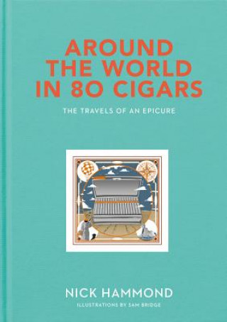 Kniha Around the World in 80 Cigars Nick Hammond