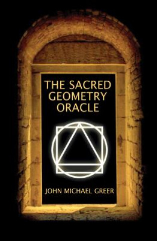 Kniha Sacred Geometry Oracle John Michael Greer