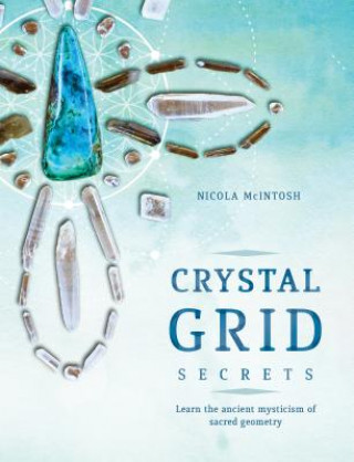 Könyv Crystal Grid Secrets Nicola McIntosh
