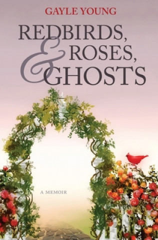 Boek Redbirds, Roses & Ghosts Gayle Young