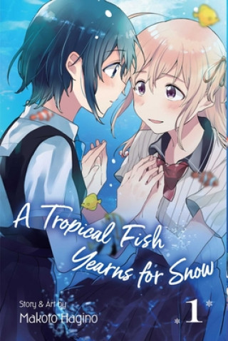 Книга Tropical Fish Yearns for Snow, Vol. 1 Makoto Hagino