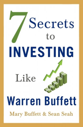 Kniha 7 Secrets to Investing Like Warren Buffett Mary Buffett
