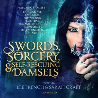 Digital Swords, Sorcery, and Self-Rescuing Damsels Lee French