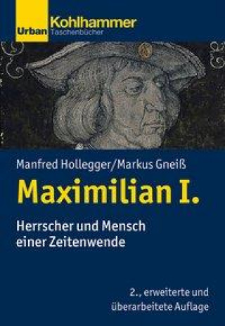 Kniha Maximilian I. Manfred Hollegger