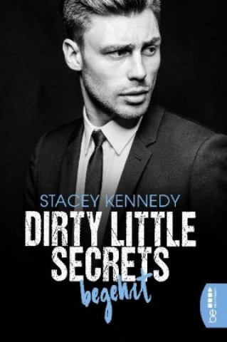 Книга Dirty Little Secrets - Begehrt Stacey Kennedy