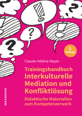 Kniha Trainingshandbuch Interkulturelle Mediation und Konfliktlösung Claude-Hél?ne Mayer