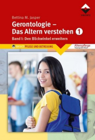 Könyv Gerontologie I - Das Altern verstehen Bettina M. Jasper