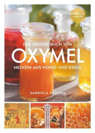 Carte Das große Buch vom OXYMEL Gabriela Nedoma