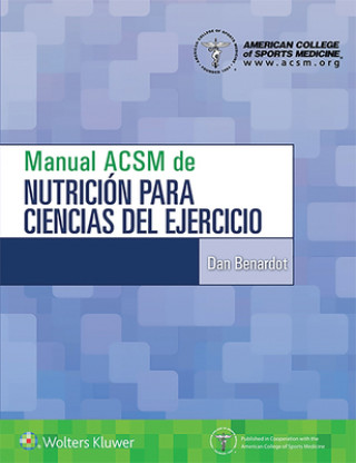 Kniha Manual ACSM de nutricion para ciencias del ejercicio Dan Benardot