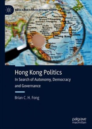 Kniha Hong Kong Politics Brian C. H. Fong