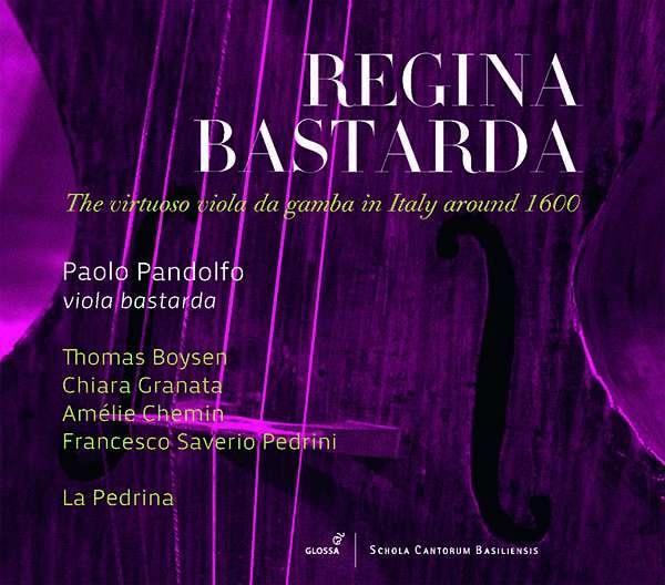 Audio Regina Bastarda-Viola da Gamba im Italien um 1600 Pandolfo/Boysen/Granata/La Pedrina