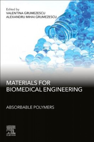 Carte Materials for Biomedical Engineering: Absorbable Polymers Grumezescu