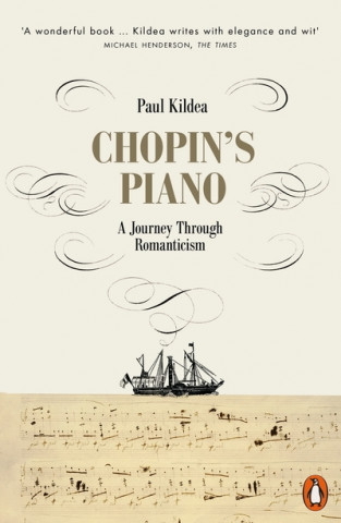 Könyv Chopin's Piano Paul Kildea