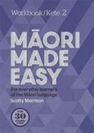 Книга Maori Made Easy Workbook 2/Kete 2 Scotty Morrison