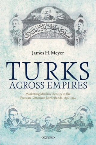 Kniha Turks Across Empires Meyer
