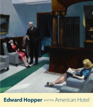 Carte Edward Hopper and the American Hotel David Brody