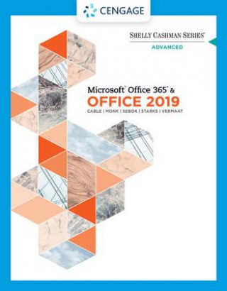 Kniha Shelly Cashman Series (R) Microsoft (R) Office 365 (R) & Office 2019 Advanced Sandra Cable