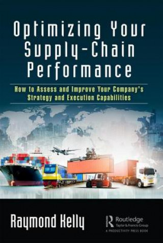 Βιβλίο Optimizing Your Supply-Chain Performance Raymond Kelly