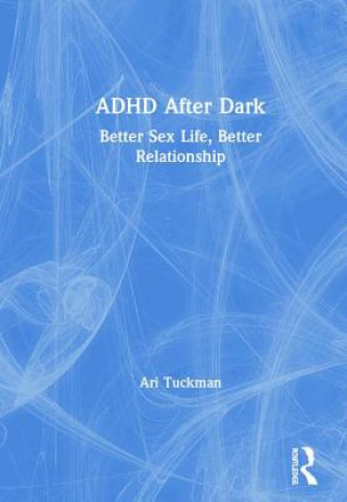 Könyv ADHD After Dark Ari Tuckman