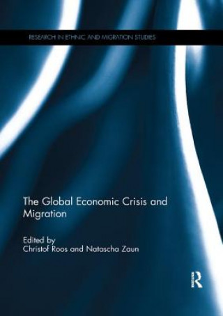Knjiga Global Economic Crisis and Migration Christof Roos