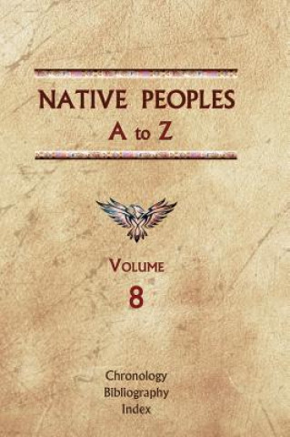 Libro Native Peoples A to Z (Volume Eight): A Reference Guide to Native Peoples of the Western Hemisphere Donald Ricky