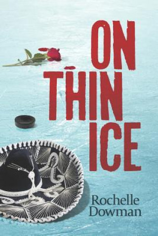 Книга On Thin Ice: Danger... Deceit... Destiny... Rochelle Dowman