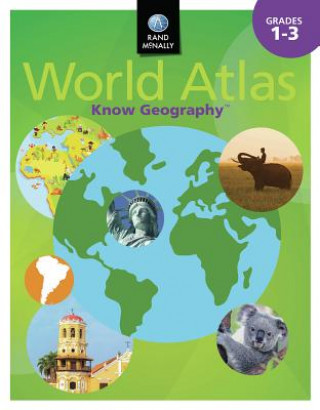 Knjiga Know Geography World Atlas Grades 1-3 Rand McNally